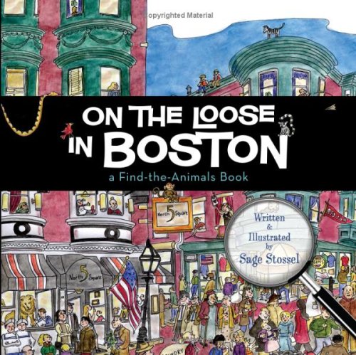 Sage Stossel/On the Loose in Boston@ A Find-The-Animals Book